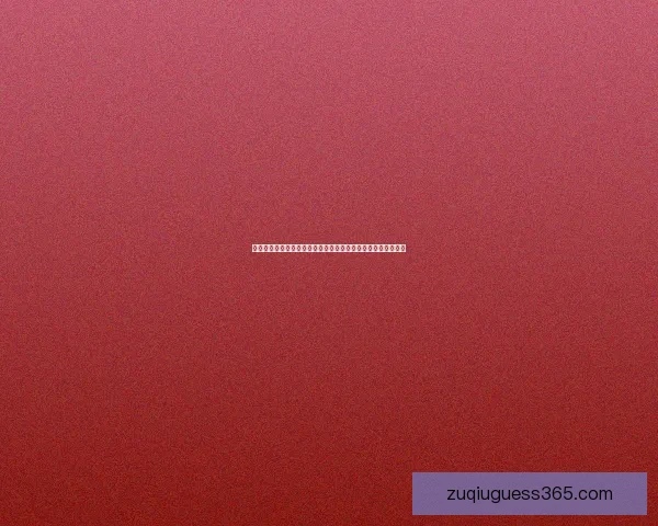 世界杯竞猜比分预测技巧与热门赛事分析助你精准预测胜负走势